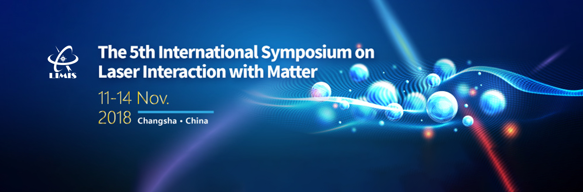 The 5th International Symposium on Laser Interaction with Matter